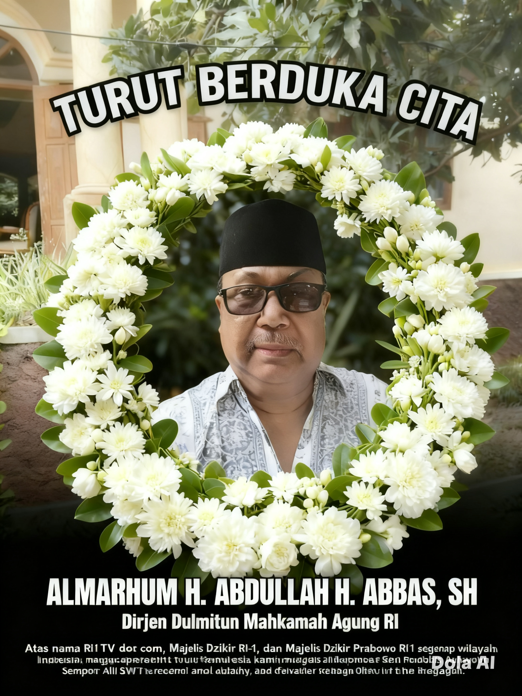 Keluarga Besar RI1TV.com, Majelis DZikir RI-1, dan Majelis Zikir Prabowo RI-1 Turut Berduka Cita Atas Wafatnya Almarhum H. Olan/ H.Abdullah H Abbas, SH Dirjen Mahkamah Agung